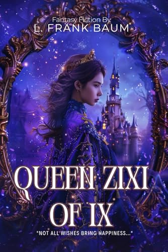 Queen Zixi of Ix By L. Frank Baum