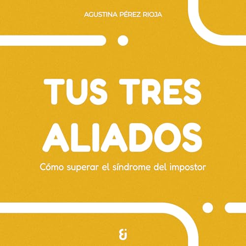 Tus tres aliados